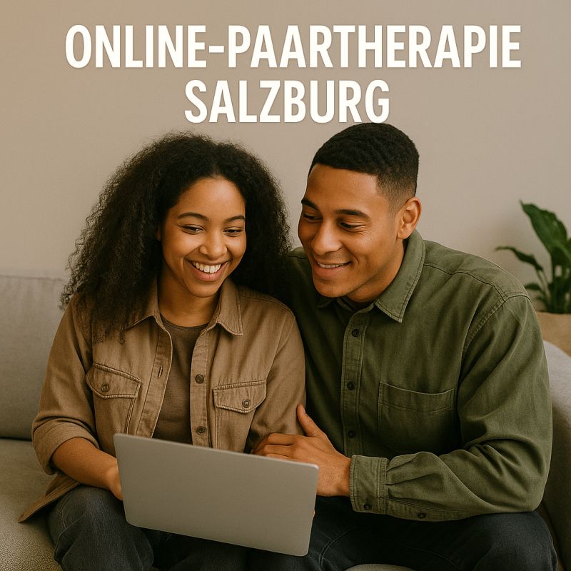 Online-Paartherapie mit einem Paar aus Salzburg